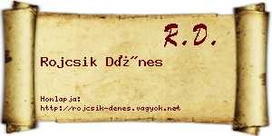 Rojcsik Dénes névjegykártya